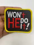New Arrival, "Won't He Do It!" Statement Patch, Iron-on Embroidered Patch Badge, Cool Patches, DIY, Jacket Patch, 3", Small, Colorful Patch