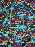 NEW, Colorful Statement Patch, "Black Don't Crack" Iron-on Embroidered Patch; Size 3.5"; Cool Appliques; DIY, Gifts for Her