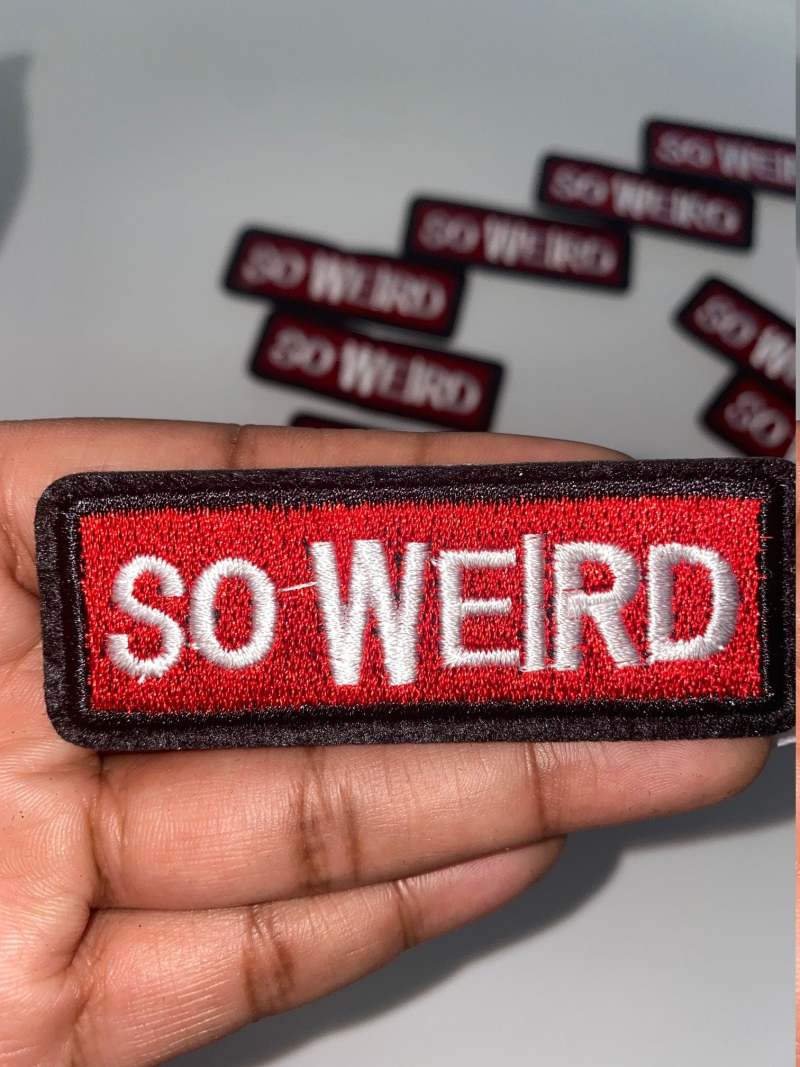 NEW ARRIVAL, "So Weird", 1-pc, Patch, Iron-On Embroidered Applique; Patch for Clothing, Size 3"x1", DIY Applique, Badge Patch