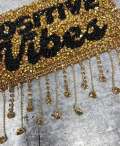 New, Gold "POSITIVE VIBES" Blinged Out, Dripping Rhinestone Patch w/ Adhesive, Bling Applique, Size 4" Czech Rhinestones, DIY Applique