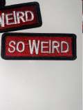 NEW ARRIVAL, "So Weird", 1-pc, Patch, Iron-On Embroidered Applique; Patch for Clothing, Size 3"x1", DIY Applique, Badge Patch