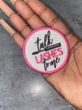 NEW,"Talk Lashes To Me", 1 Pc. Makeup Lovers Badge, Iron-on Merit Badge, 100% Embroidered, DIY Appliques, Great for MUA's & Women, 2.5 in"