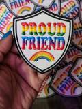 Pride Collection: 1-pc, "Proud  Friend" Support Badge, Sz 3.5" Embroidered Iron-on Patch/LGBTQ Patch for Jackets, Hats, Crocs