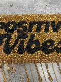 New, Gold "POSITIVE VIBES" Blinged Out, Dripping Rhinestone Patch w/ Adhesive, Bling Applique, Size 4" Czech Rhinestones, DIY Applique