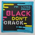 NEW, Colorful Statement Patch, "Black Don't Crack" Iron-on Embroidered Patch; Size 3.5"; Cool Appliques; DIY, Gifts for Her