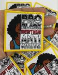 Powerful,"Pro Black Doesn't Mean Anti White," Iron-on Patch, Small Patch for Jackets, DIY Projects, Craft Supply, Black Lives Matter, 3"