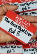 New Arrival, "Hello My Name is... The Best That Ever Did It patch," 4"x3" inch, Cool Applique For Clothing, Iron-on Embroidered Patch