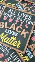 NEW, "All Lives Won't Matter" (Black)  Exclusive, African-American BLM, Size 4"x4", Iron-on Patch, Conscious Gifts, Black Lives Matter
