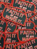Cool Appliques and Patches: "Faith It, Til I Make It" Entrepreneur Statement Patch, Iron-on Badge, Size 3" x 2"