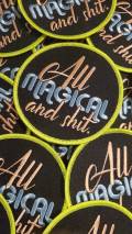 New Arrival,"All Magical & Sh*t" Circular Badge, Iron on Embroidered Patch, Positive Applique, Cool Patch for Clothing, Size 3"