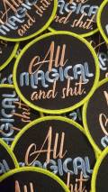 New Arrival,"All Magical & Sh*t" Circular Badge, Iron on Embroidered Patch, Positive Applique, Cool Patch for Clothing, Size 3"