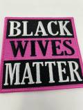 Exclusive, "Black Wives Matter" Hot Pink & Black Iron-on Patch, Size 4" x 4" Embroidered Applique for Clothing and Accessories, DIY Crafts