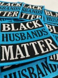 New "Black Husbands Matter" | Iron-on Patch| Size 4" x 4" Embroidered Applique for Clothing & Accessories, DIY Crafts