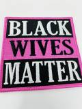 Exclusive, "Black Wives Matter" Hot Pink & Black Iron-on Patch, Size 4" x 4" Embroidered Applique for Clothing and Accessories, DIY Crafts