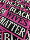 Exclusive, "Black Wives Matter" Hot Pink & Black Iron-on Patch, Size 4" x 4" Embroidered Applique for Clothing and Accessories, DIY Crafts