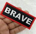 Popular Patch, Red, Black, & White|"Brave" Iron-on Embroidered Patch; Statement Patch, Patches for Men, Size 3" x 1.75", Small Jacket Patch