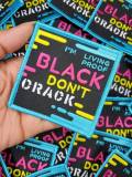 NEW, Colorful Statement Patch, "Black Don't Crack" Iron-on Embroidered Patch; Size 3.5"; Cool Appliques; DIY, Gifts for Her