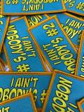 New, "I Ain't Nobody's #2", Statement Patch, Iron-On Patch, Colorful Embroidered Applique; Patch for Clothing, Size 3"x2", DIY Patch