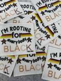 New Arrival,"I'm Rooting for Everybody Black" Iron-on Embroidered Patch, Size 4" x 4", Empowerment Badge, DIY Applique for Clothing