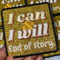 Exclusive, 1-pc, "I Can & I Will. End of Story" GOLD Glitter Bling Iron-on Badge, Size 3"x3" Cool Statement Patch for Apparel N Accessories
