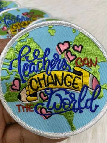 Teacher's Appreciation Gift - Iron-on Embroidery Patch for Teacher's - "Teacher's Can Change the World" Size 3" Circular Applique for Denim