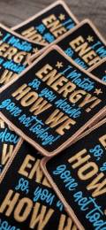 Cool Statement Patch "I Match Energy, You Decide How We Gone Act" Iron-on Patch, Size 3"x3", DIY Applique; Small Jacket Patch; Morale Patch