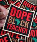 New, 1-pc "Dope Black Teacher" Teacher's Appreciation Gift | Iron-on Embroidery Patch | Size 3.65" Black Teacher Patch for Jackets