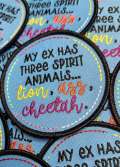 Funny Patch, 1-pc "My Ex Has Three Spirit Animals" Circular Statement Patch, Size 3", Hotfix Patch for Clothing, Colorful & Vibrant