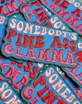 New, 1-pc, Colorful "Somebody's Fine Ass GLAMMA" Iron-on Embroidered Patch, Cute Patch for Jackets, Hats, Crocs, Funny Gifts