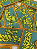 New, "I Ain't Nobody's #2", Statement Patch, Iron-On Patch, Colorful Embroidered Applique; Patch for Clothing, Size 3"x2", DIY Patch