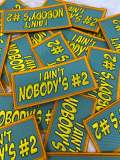 New, "I Ain't Nobody's #2", Statement Patch, Iron-On Patch, Colorful Embroidered Applique; Patch for Clothing, Size 3"x2", DIY Patch