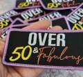 Statement Patch 1-pc, "Over 50 & Fabulous" Cute Iron-on Embroidered Patch, Size 4"x2", Patch for Jackets, Hats, Crocs, Bags, Birthday Gift