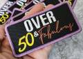 Statement Patch 1-pc, "Over 50 & Fabulous" Cute Iron-on Embroidered Patch, Size 4"x2", Patch for Jackets, Hats, Crocs, Bags, Birthday Gift
