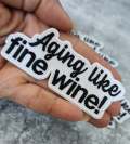 Statement Patch, "Aging Like Fine Wine" 1-pc, Size 3", Iron-on Embroidered Patch, The Best Patch for Clothing and Accessories, DIY Appliqu