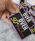 Statement Patch 1-pc, "Over 50 & Fabulous" Cute Iron-on Embroidered Patch, Size 4"x2", Patch for Jackets, Hats, Crocs, Bags, Birthday Gift