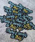 Statement Patch, "There's Levels to This" 1-pc, Size 3", Iron-on Embroidered Patch, The Best Patch for Clothing and Accessories, DIY Appliqu