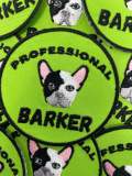Patched Up Pup: "Professional Barker" Iron-on Embroidered Patch for Dogs, Patch for Dog Lovers, Gift for Your Dog, Sz. 2.5", Doggie Clothes