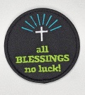 New Arrival, Motivational Quote "All Blessings, No Luck," 3"x3" inch, Inspirational Applique, Iron-on Embroidered Patch, Embroidery Design