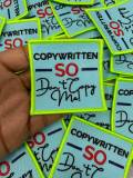 Exclusive 3x3-inch, Cool "Copywritten So Don't Copy Me" Iron-on Embroidered Patch; Positive Vibes, Cool Applique