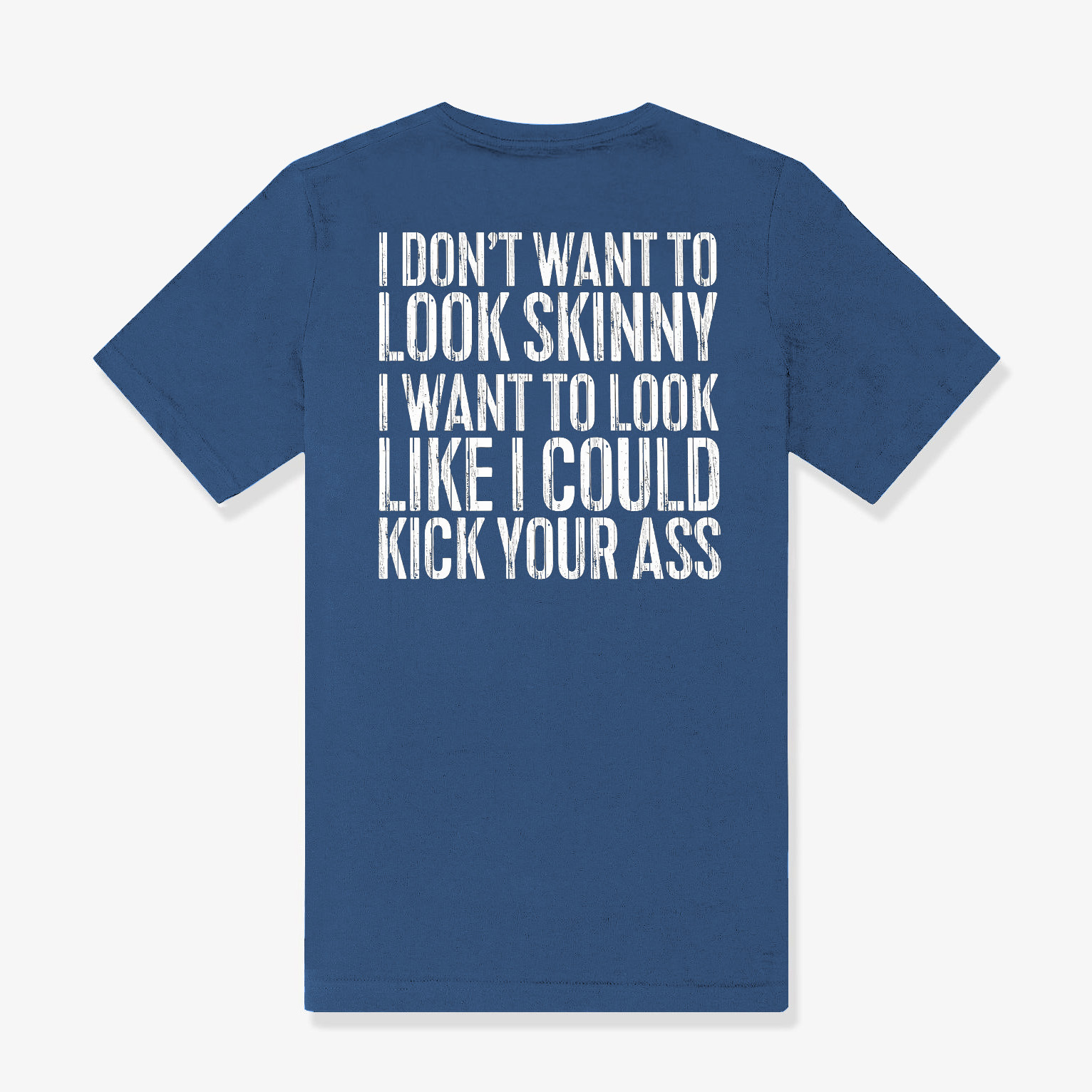 I Don't Want To Look Skinny Printed Women's T-shirt