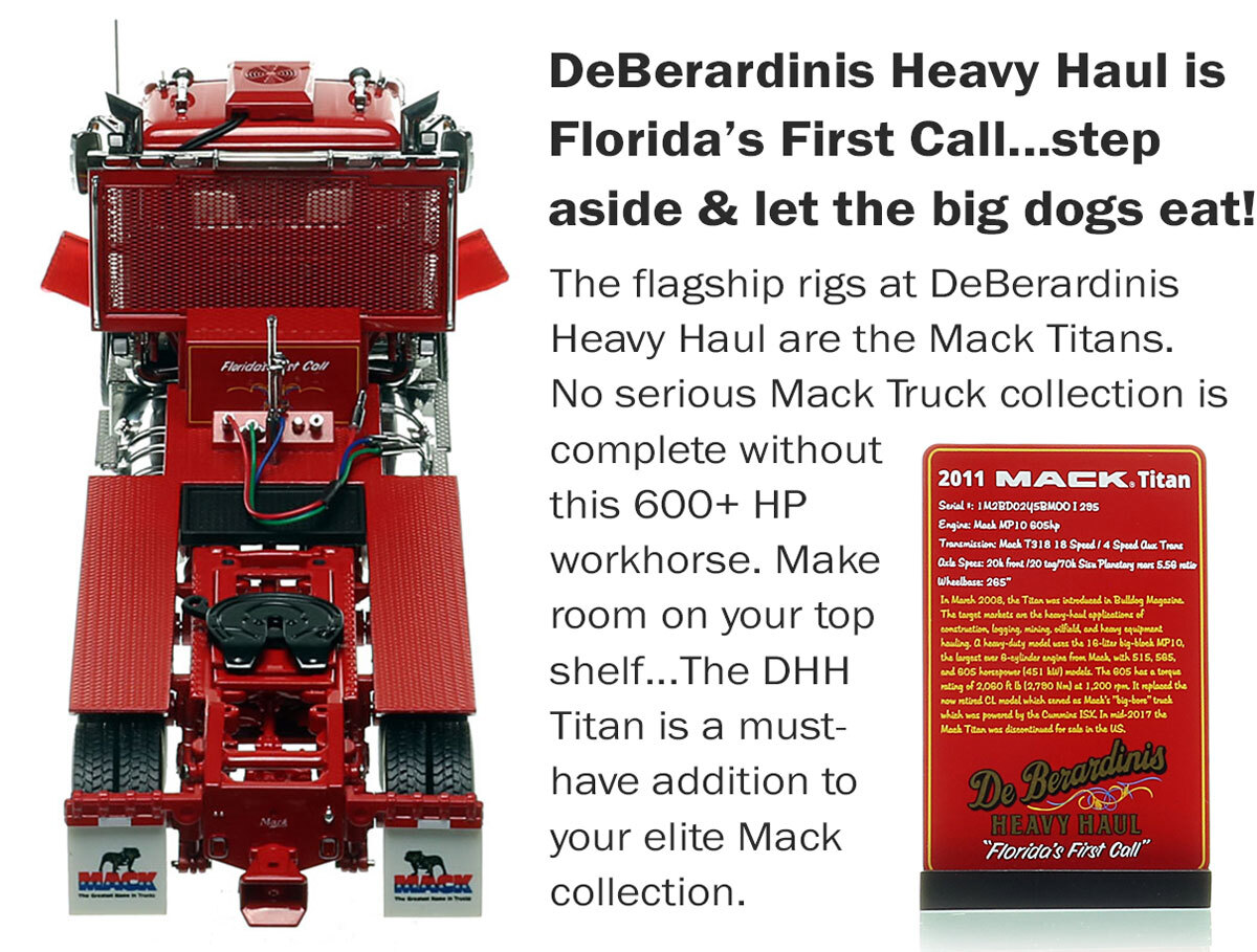 1:50 scale model of DeBerardinis Heavy Haul 2011 Mack Titan 