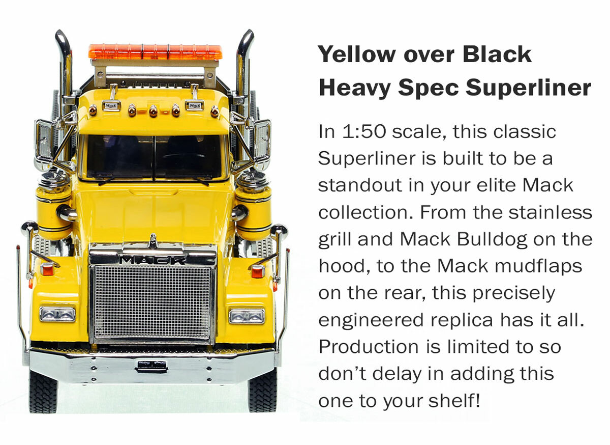 Mack Superliner Heavy Spec Tandem Axle Tractor - Yellow over Black Dimensions