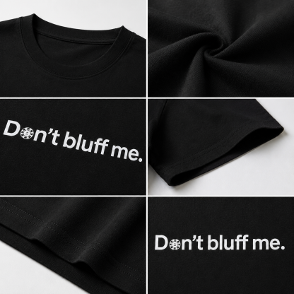 ‘’Don’t Bluff Me‘’ Heavyweight Poker Graphic Tee