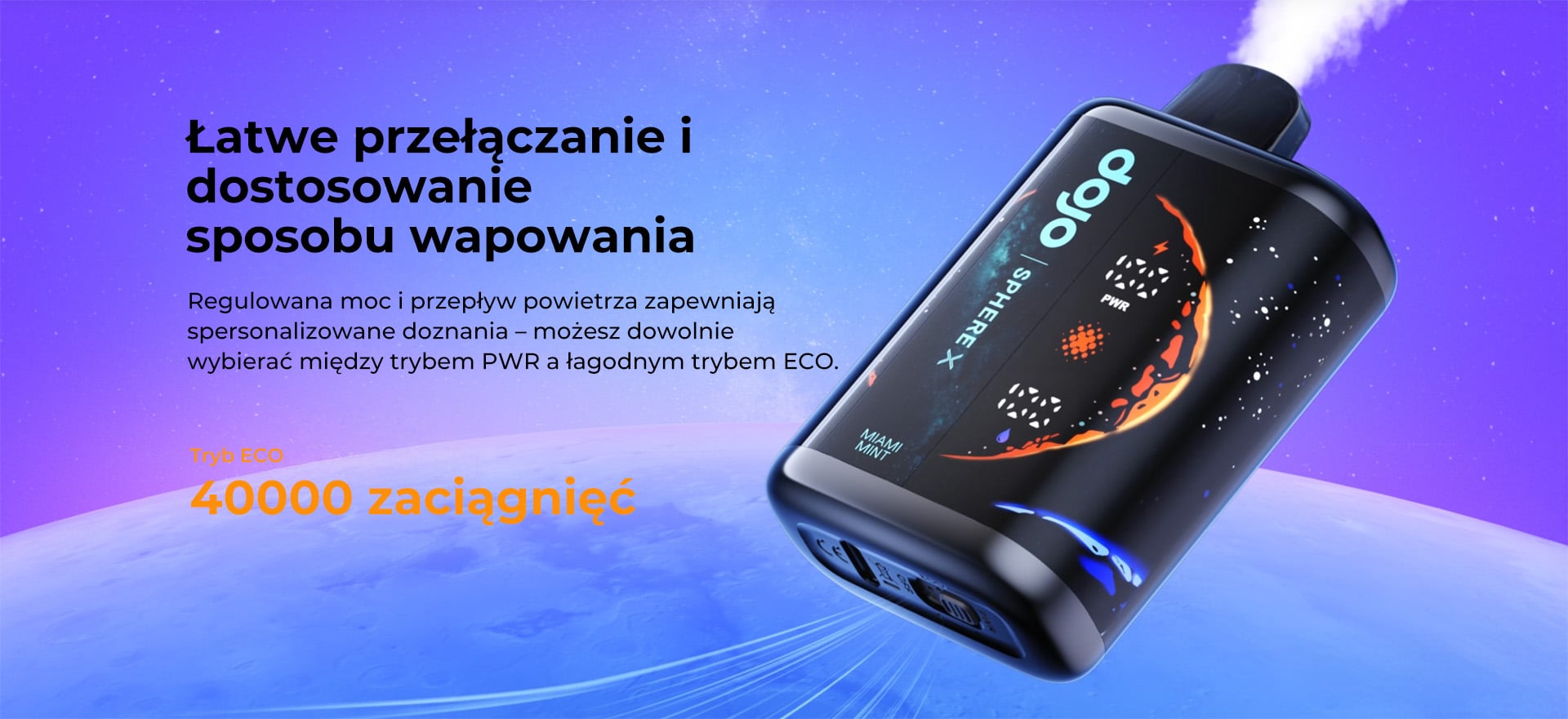 Režimy ECO a PWR v DOJO Sphere X pre jemn&eacute; alebo intenz&iacute;vne vapovanie