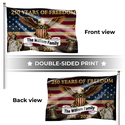 Personalized 250 Years of Freedom Patriotic House Flag