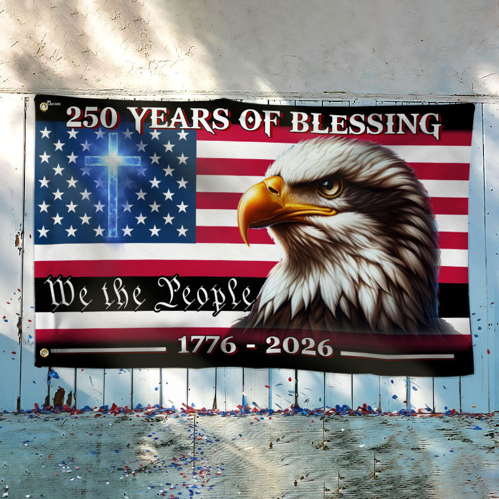 Patriotic 250 Years of Blessing, We The People 1776 2026 American Flag