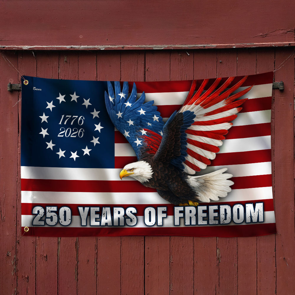 250 Years of Freedom Flag, 1776–2026 Eagle Betsy Ross Grommet Flag