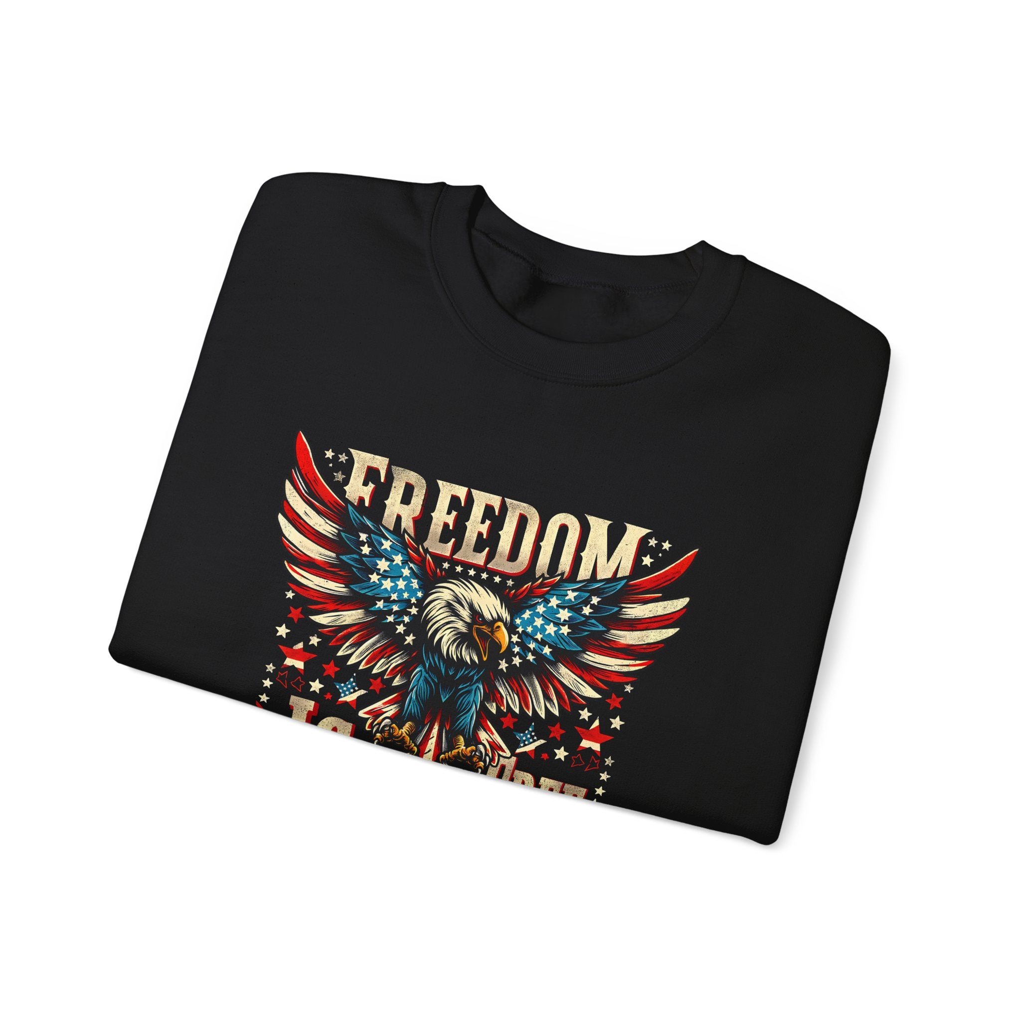 Sweatshirt — 'Freedom Is Not Free' American Eagle Patriotic Crewneck