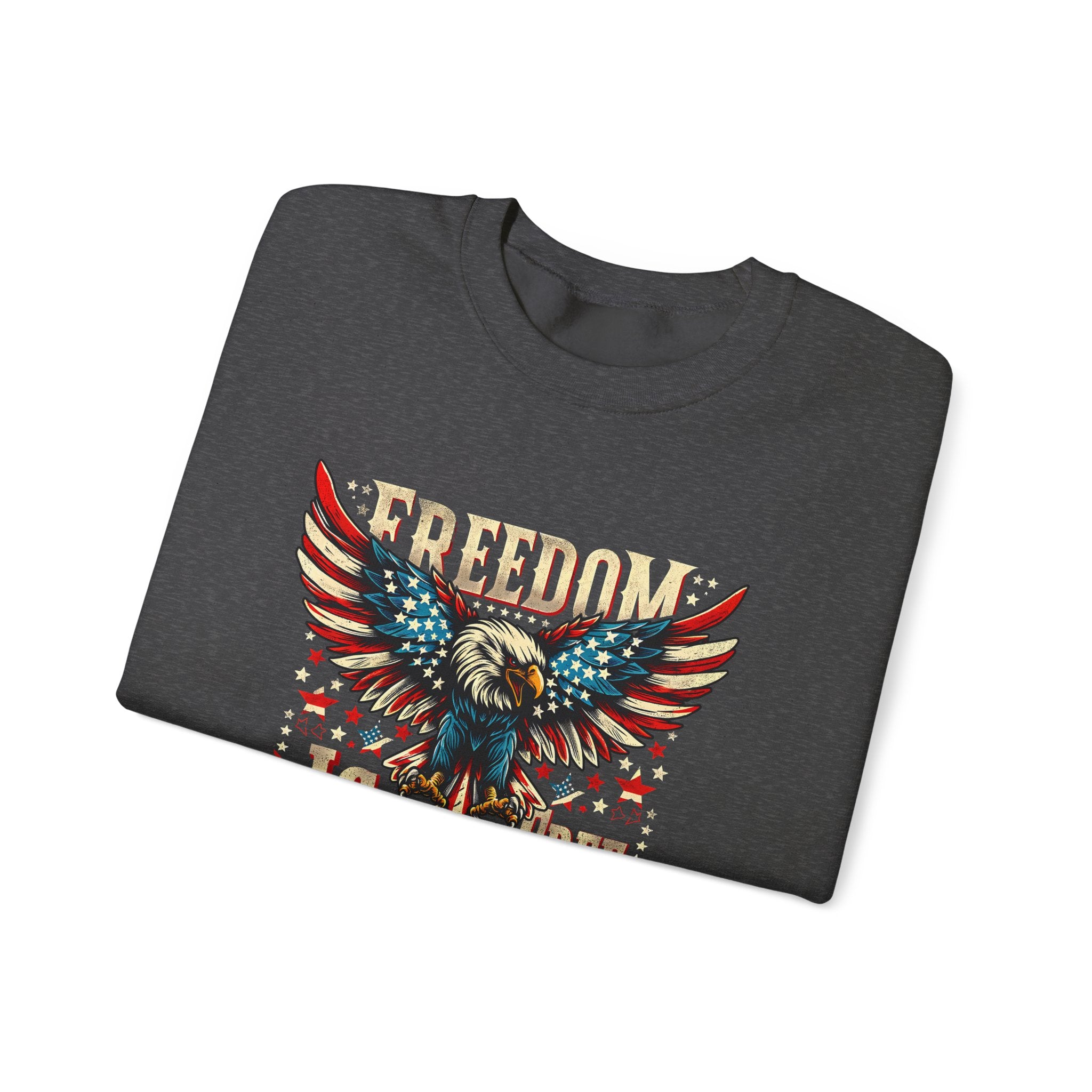 Sweatshirt — 'Freedom Is Not Free' American Eagle Patriotic Crewneck