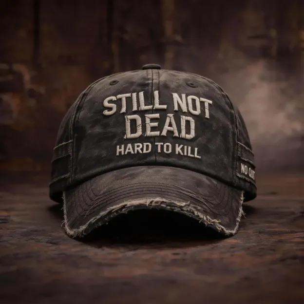 🎉Last Day 49% OFF -STILL NOT DEAD™CAP- Hard to Kill. Impossible to Break